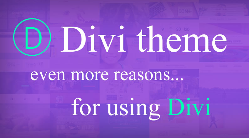 Divi theme: even more reasons for using Divi