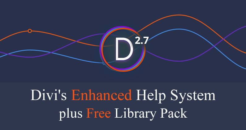 Divi 2.7: Divi’s dynamic help system plus free library pack