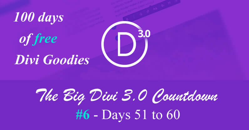 The big Divi 3.0 countdown: #6 Days 51 to 60