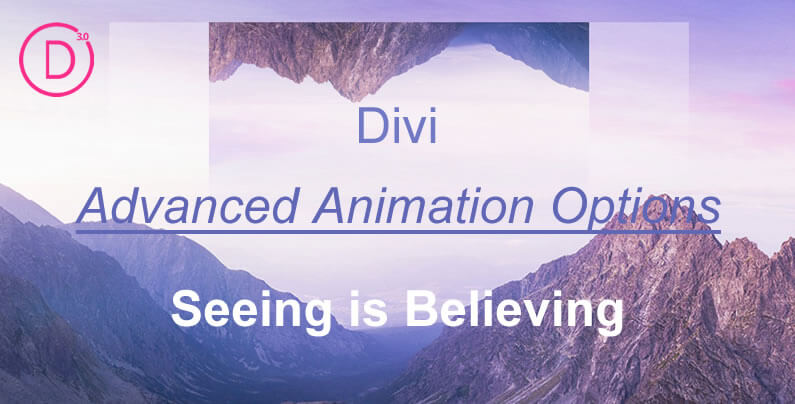 Divi theme advanced animations – the perfect way to grab and hold your visitors’ attention